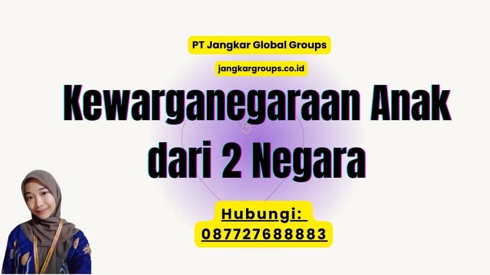 Kewarganegaraan Anak dari 2 Negara