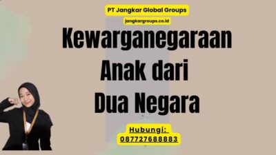 Kewarganegaraan Anak dari Dua Negara