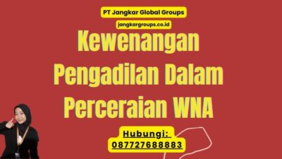 Kewenangan Pengadilan Dalam Perceraian WNA