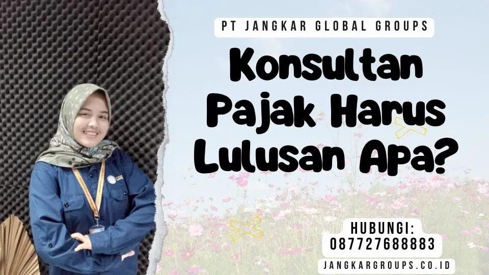 Konsultan Pajak Harus Lulusan Apa