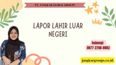 Lapor Lahir Luar Negeri