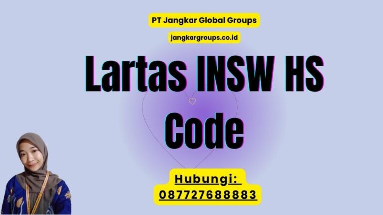 Lartas INSW HS Code, Pengertian, Fungsi, dan Manfaat