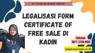 Legalisasi Form Certificate of Free Sale di Kadin