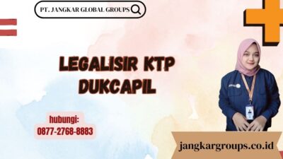 Legalisir Ktp Dukcapil