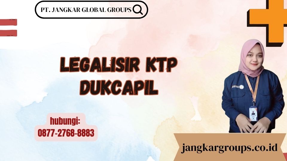 Legalisir Ktp Dukcapil