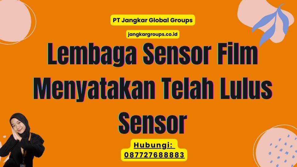 Lembaga Sensor Film Menyatakan Telah Lulus Sensor