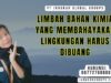 Limbah Bahan Kimia Yang Membahayakan Lingkungan Harus Dibuang