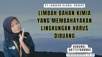 Limbah Bahan Kimia Yang Membahayakan Lingkungan Harus Dibuang