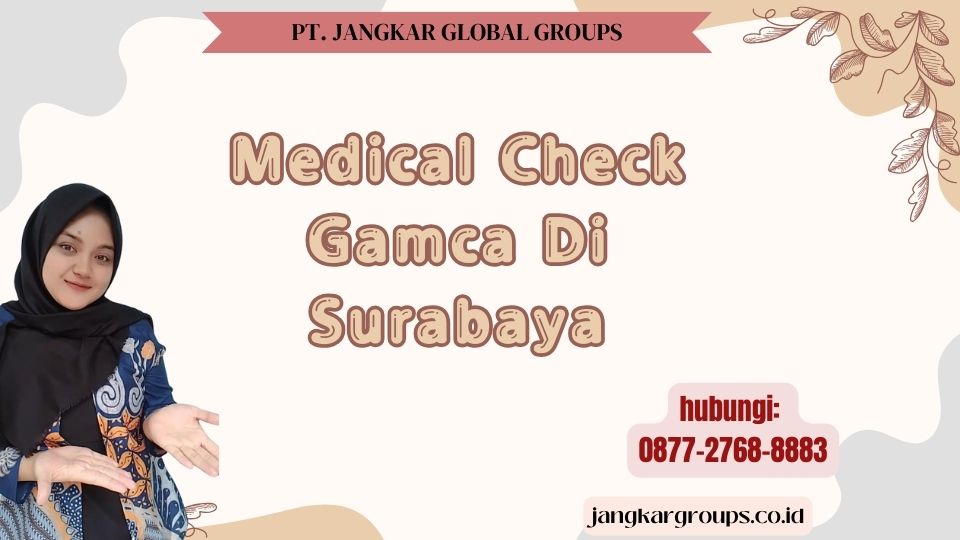 Medical Check Gamca Di Surabaya