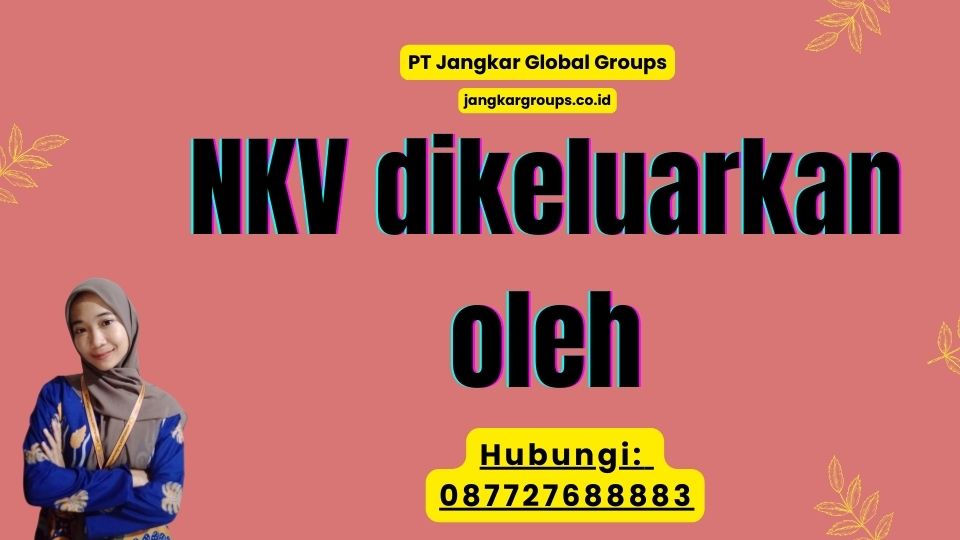 NKV dikeluarkan oleh