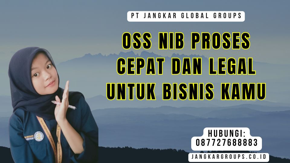 OSS NIB Proses Cepat dan Legal untuk Bisnis Kamu