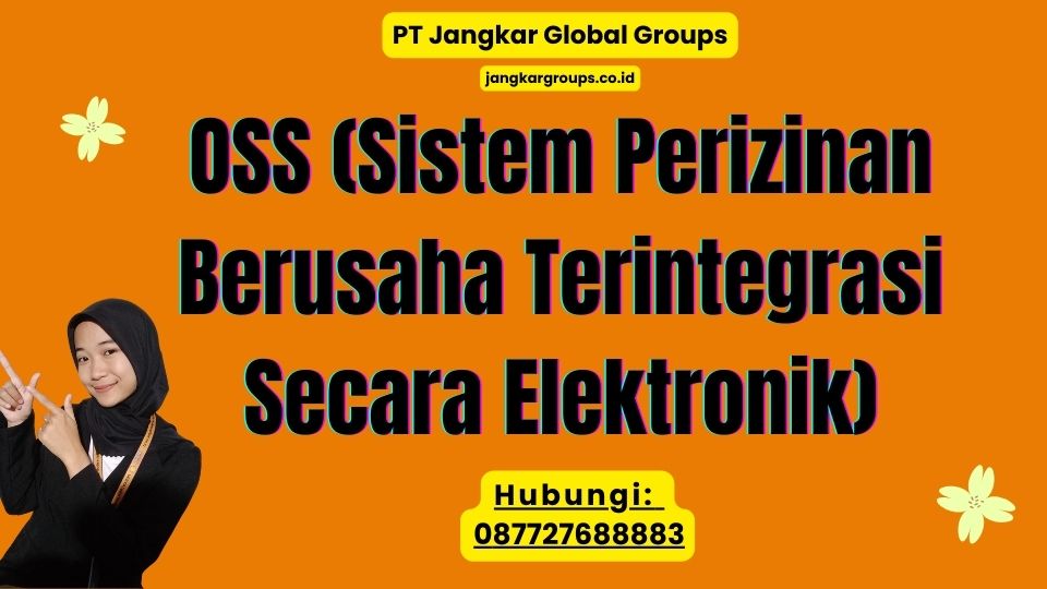 OSS (Sistem Perizinan Berusaha Terintegrasi Secara Elektronik)