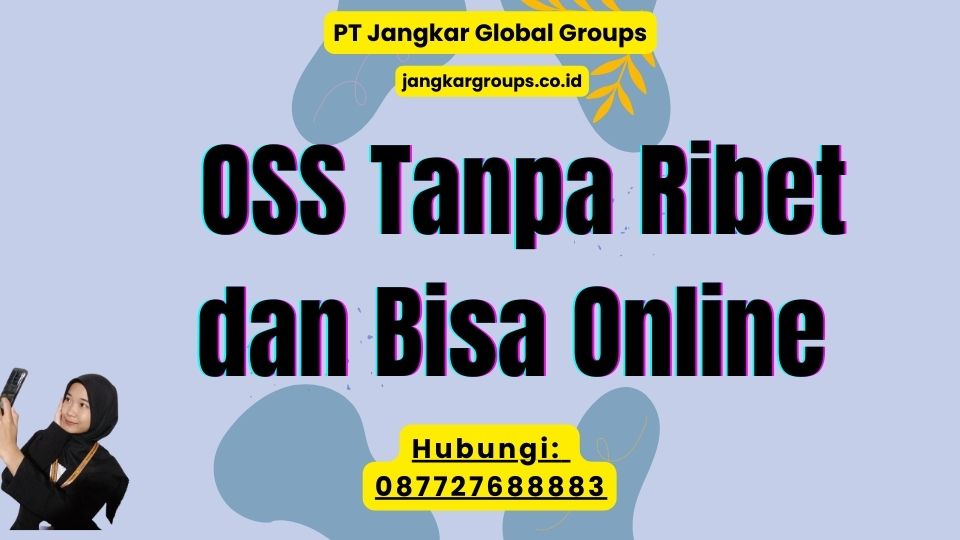 OSS Tanpa Ribet dan Bisa Online