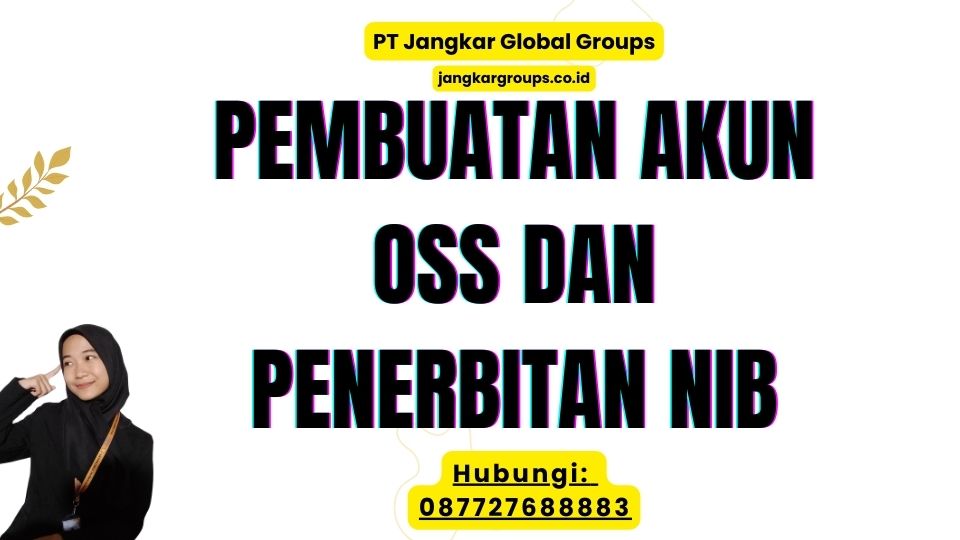 PEMBUATAN AKUN OSS DAN PENERBITAN NIB