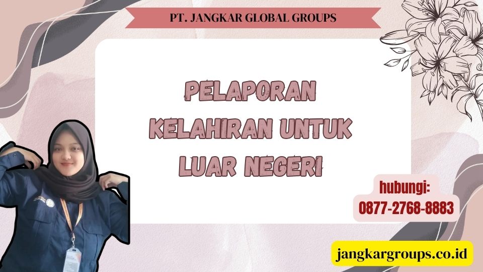 Pelaporan Kelahiran untuk Luar Negeri