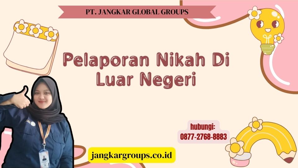 Pelaporan Nikah Di Luar Negeri