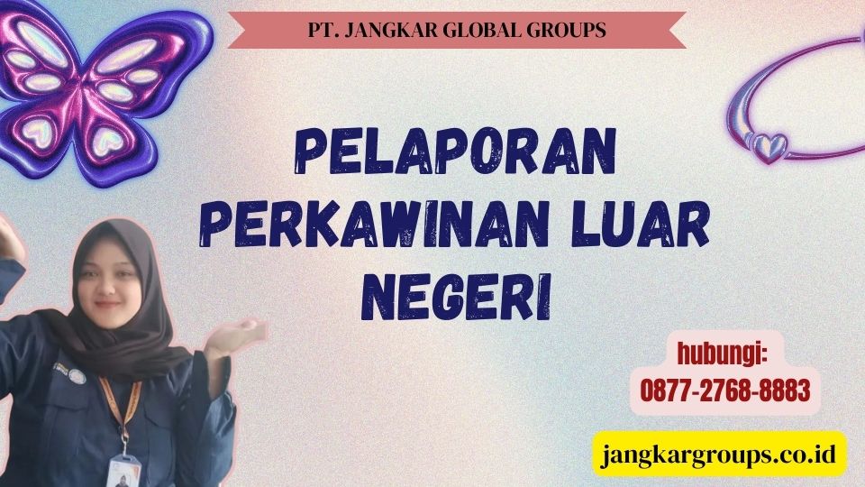 Pelaporan Perkawinan Luar Negeri