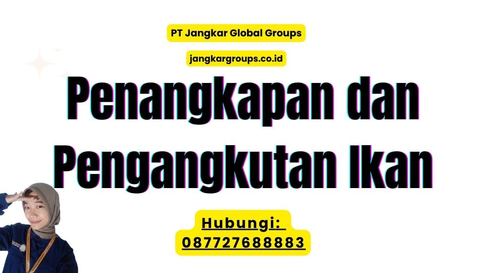 Penangkapan dan Pengangkutan Ikan