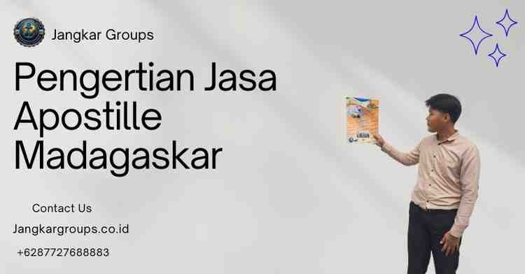 Pengertian Jasa Apostille Madagaskar