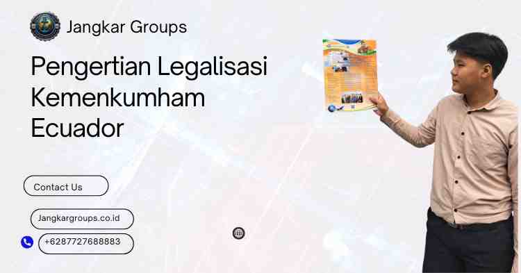 Pengertian Legalisasi Kemenkumham Ecuador