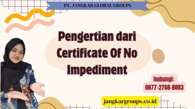 Pengertian dari Certificate Of No Impediment
