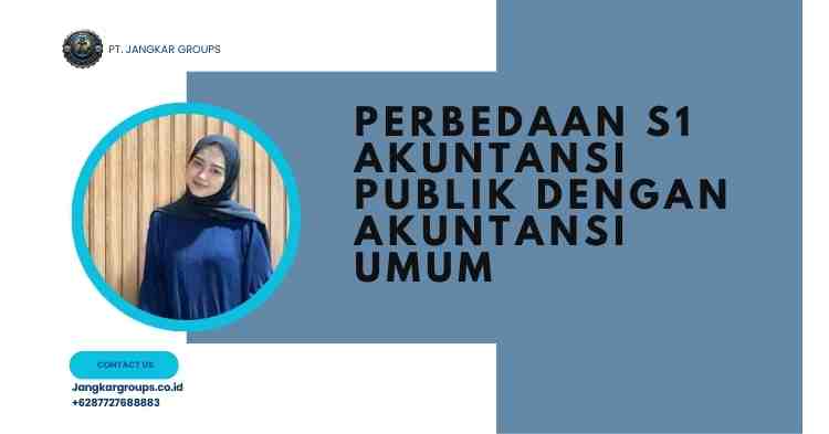 Perbedaan S1 Akuntansi Publik dengan Akuntansi Umum