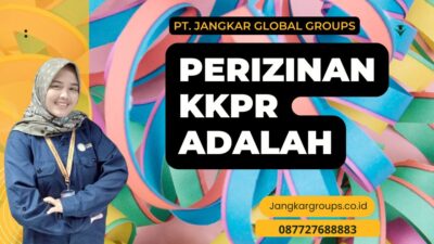 Perizinan KKPR Adalah