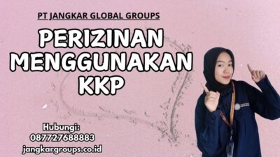 Perizinan Menggunakan KKP