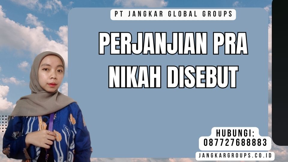 Perjanjian Pra Nikah Disebut