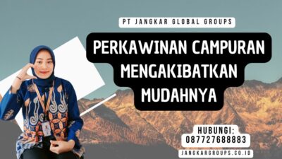 Perkawinan Campuran Mengakibatkan Mudahnya