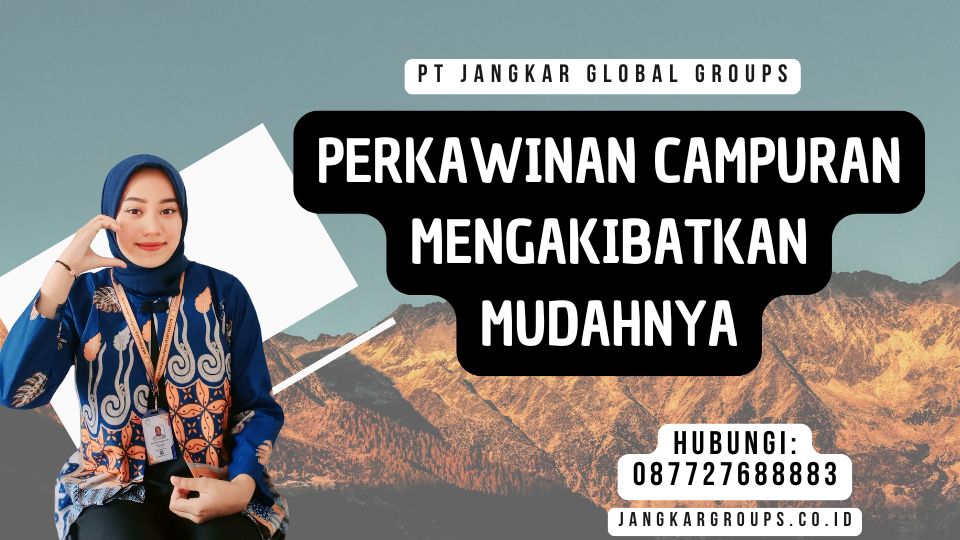 Perkawinan Campuran Mengakibatkan Mudahnya