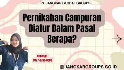 Pernikahan Campuran Diatur Dalam Pasal Berapa