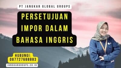 Persetujuan Impor Dalam Bahasa Inggris