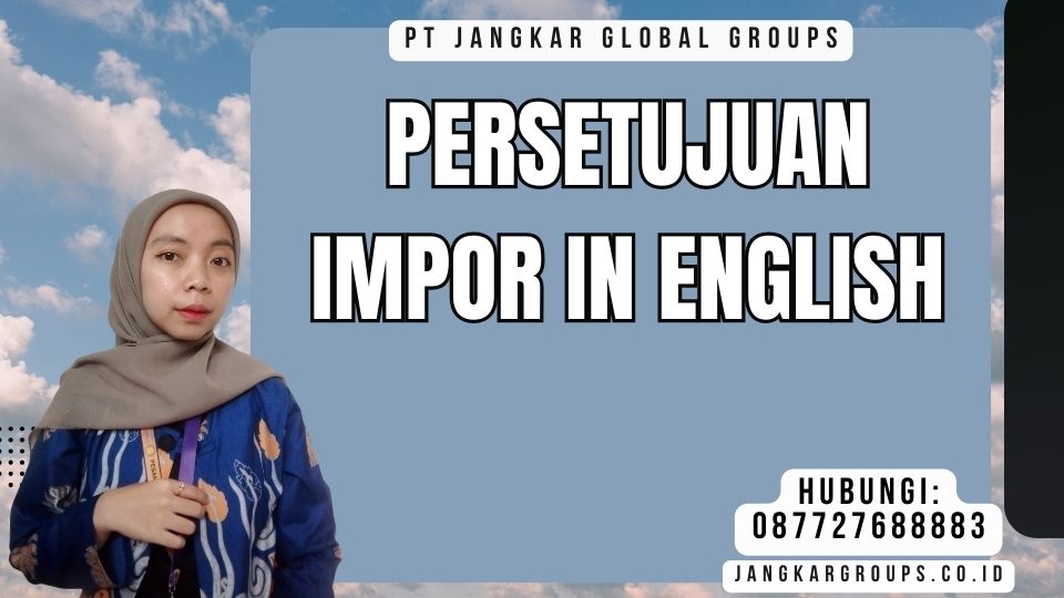 Persetujuan Impor In English