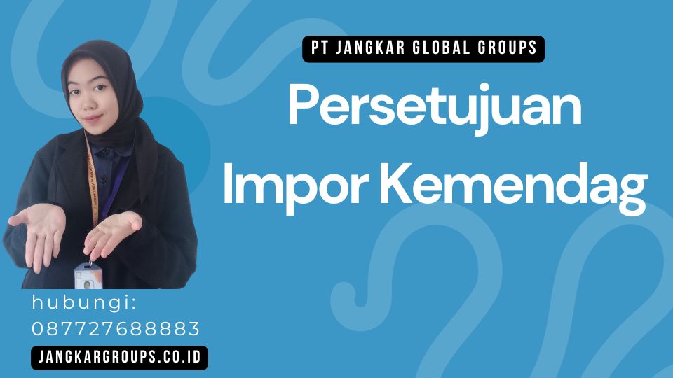 Persetujuan Impor Kemendag
