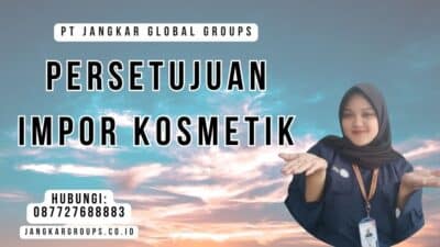 Persetujuan Impor Kosmetik