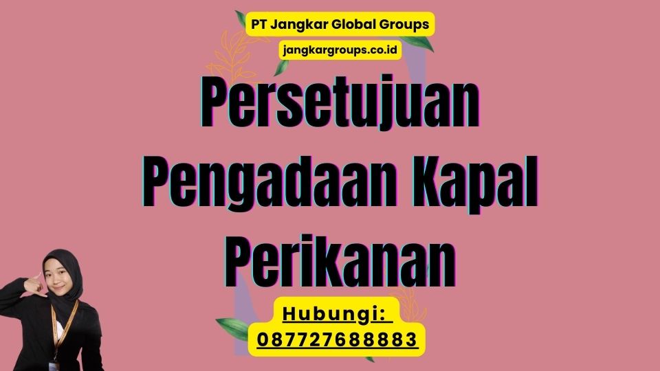 Persetujuan Pengadaan Kapal Perikanan