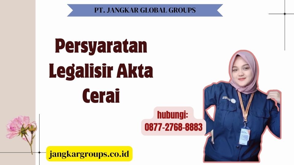 Persyaratan Legalisir Akta Cerai