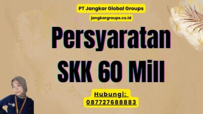 Persyaratan SKK 60 Mill