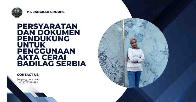Persyaratan dan Dokumen Pendukung untuk Penggunaan Akta Cerai Badilag Serbia