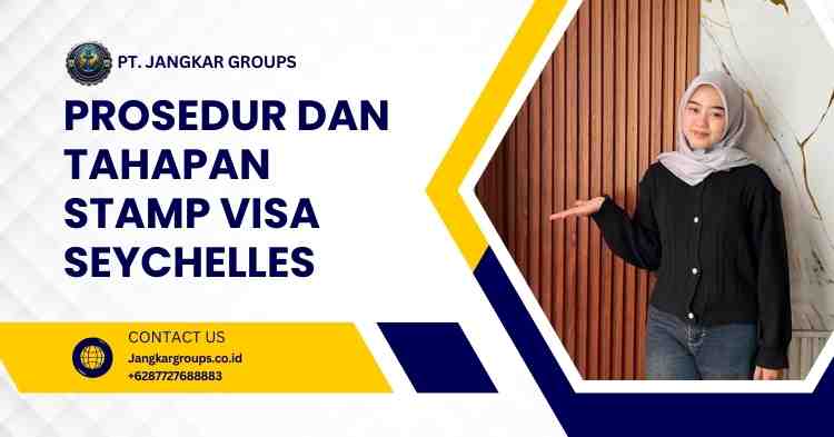 Prosedur dan Tahapan Stamp Visa Seychelles