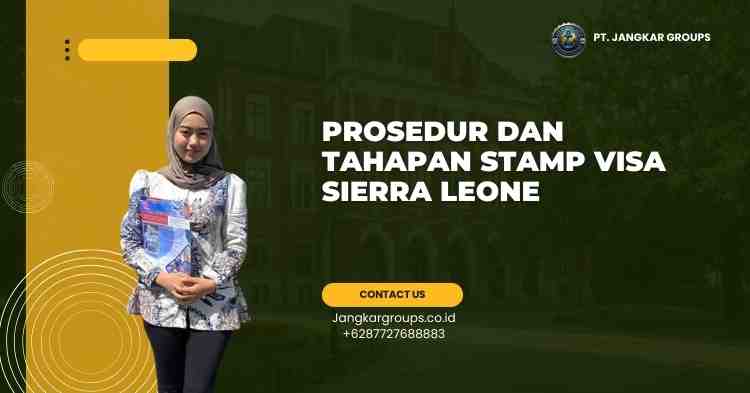 Prosedur dan Tahapan Stamp Visa Sierra Leone