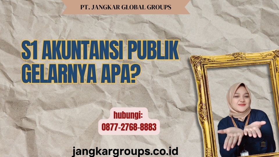 S1 Akuntansi Publik Gelarnya Apa