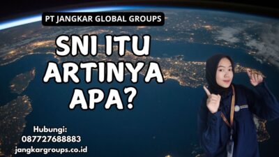 SNI Itu Artinya Apa