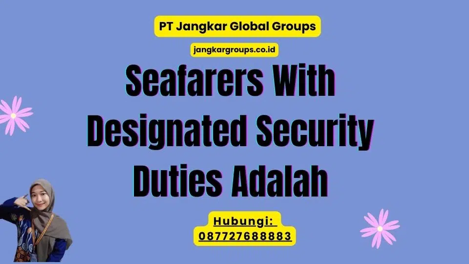 Seafarers With Designated Security Duties Adalah