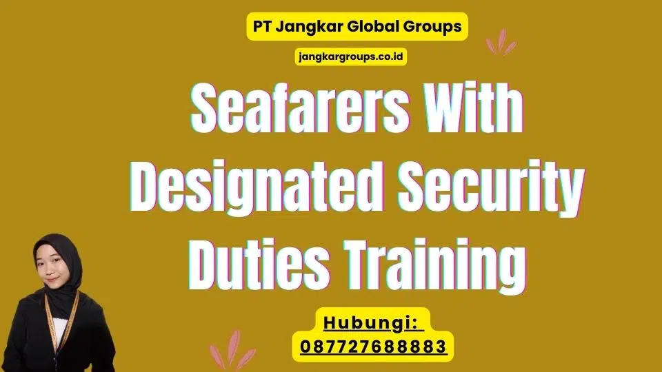 Seafarers With Designated Security Duties Training