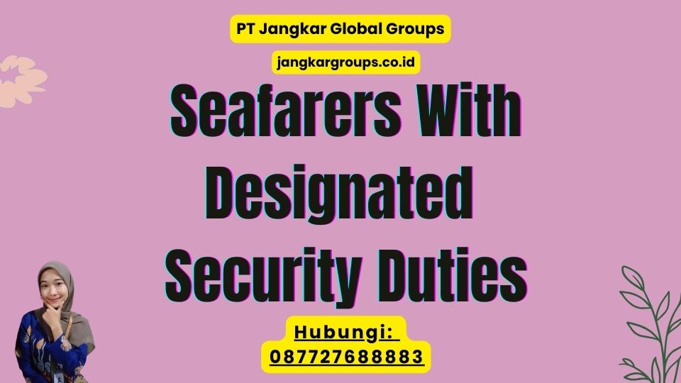 Seafarers With Designated Security Duties