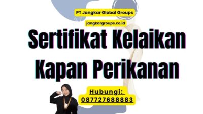 Sertifikat Kelaikan Kapan Perikanan