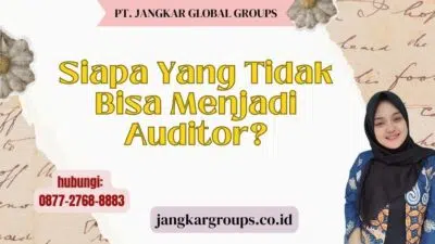 Siapa Yang Tidak Bisa Menjadi Auditor