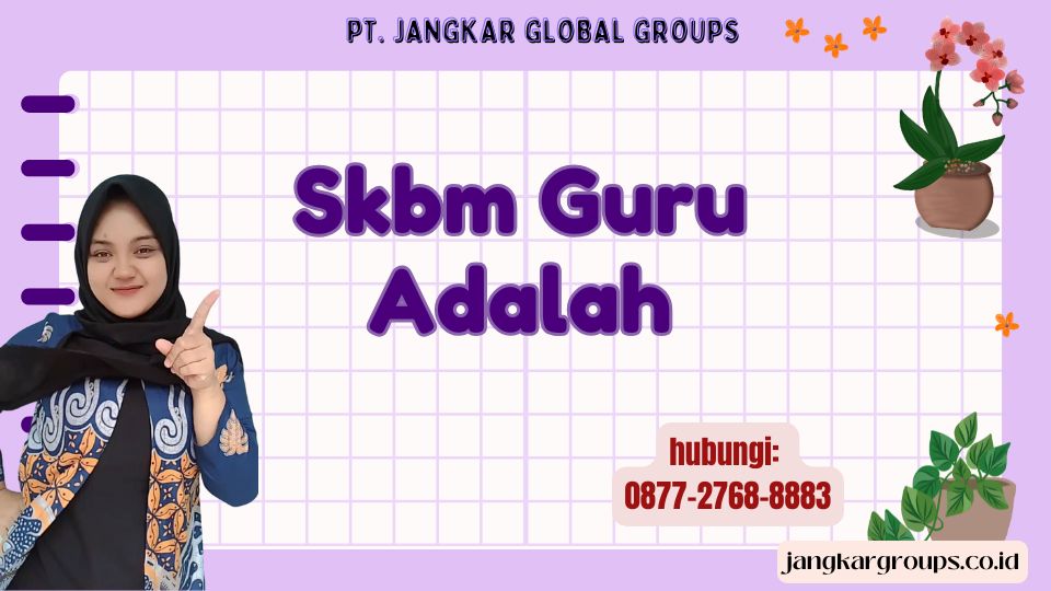 Skbm Guru Adalah